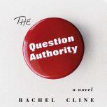 The Question Authority, Rachel Cline