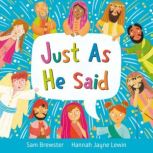 Just As He Said, Sam Brewster