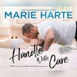 Handle With Care, Marie Harte