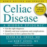 Celiac Disease A Hidden Epidemic: Newly Revised and Updated, MD Green