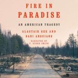 Fire in Paradise, Alastair  Gee