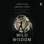 Wild Wisdom, Christine AmourLevar