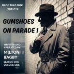 Gumshoes on Parade 1, Milton Bagby