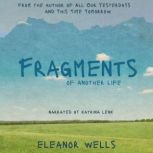 Fragments of Another Life, Eleanor Wells