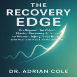 The Recovery Edge, Dr. Adrian Cole