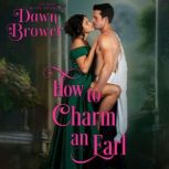 How to Charm an Earl, Dawn Brower