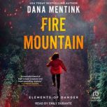 Fire Mountain, Dana Mentink