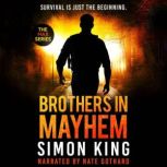 Brothers in Mayhem, Simon King