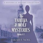 The Tabitha  Wolf Mysteries Books 1..., Sarah F. Noel