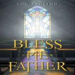 Bless Me Father, Louis Saulino