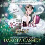 The Accidental Fairy, Dakota Cassidy