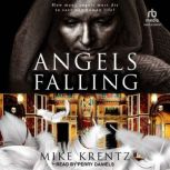Angels Falling, Mike Krentz