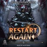 Restart Again, Adam Ladner Scott