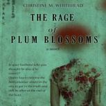 The Rage of Plum Blossoms, Christine M. Whitehead