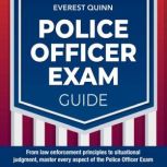 Police Officer Exam, Everest Quinn