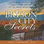 Bryson City Secrets, Walt Larimore, MD