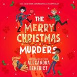 The Merry Christmas Murders, Alexandra Benedict