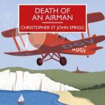 Death of an Airman, Christopher St John Sprigg