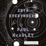 Into Everywhere, Paul McAuley