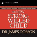 The New StrongWilled Child, James C. Dobson