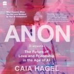 Anon, Caia Hagel
