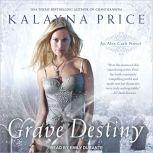Grave Destiny, Kalayna Price