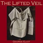 The Lifted Veil, George Eliot