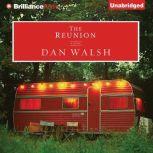 The Reunion, Dan Walsh