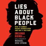 Lies about Black People, Omekongo Dibinga PhD