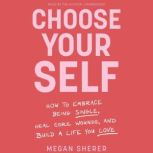 Choose Your Self, Megan Sherer