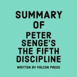 Summary of Peter Senge's The Fifth Discipline, Falcon Press