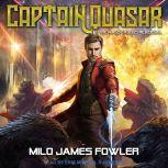 Captain Quasar  The MassExodus Reve..., Milo James Fowler