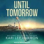 Until Tomorrow, Kari Lee Harmon