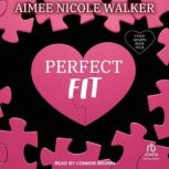 Perfect Fit, Aimee Nicole Walker