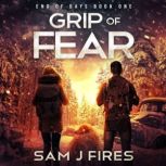 Grip of Fear, Sam J. Fires