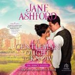 A Gentleman Ought to Know, Jane Ashford