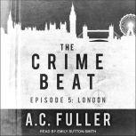 The Crime Beat, A.C. Fuller