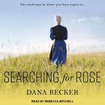 Searching for Rose, Dana Becker