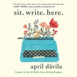 Sit Write Here, April Davila
