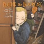 Behind the Bookcase, Barbara Lowell