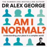 Am I Normal?, Dr Alex George