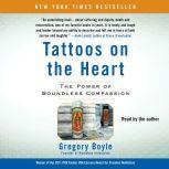 Tattoos on the Heart, Gregory Boyle