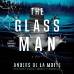 Glass Man, Anders de la Motte