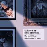 Culture in Nazi Germany, Michael H. Kater