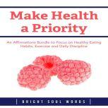 Make Health a Priority An Affirmatio..., Bright Soul Words