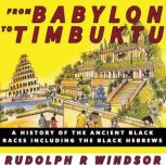 From Babylon to Timbuktu, Rudolph R. Windsor