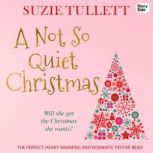 A NOT SO QUIET CHRISTMAS, Suzie Tullett
