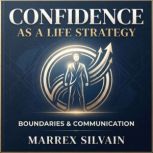 Confidence as a Life Strategy, Bounda..., Marrex Silvain