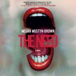 The Need, Megan MostynBrown