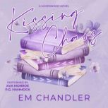 Kissing Chaos, EM Chandler